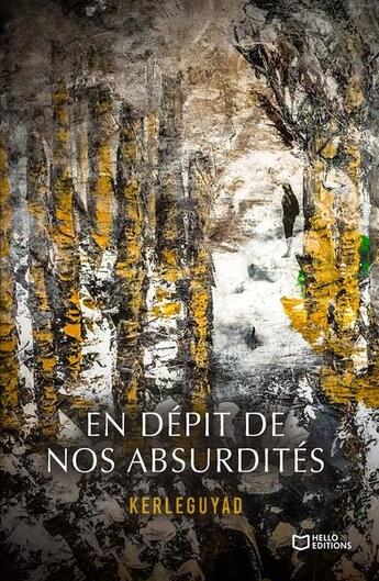 Couverture du livre « En dépit de nos absurdités » de Kerleguyad aux éditions Hello Editions