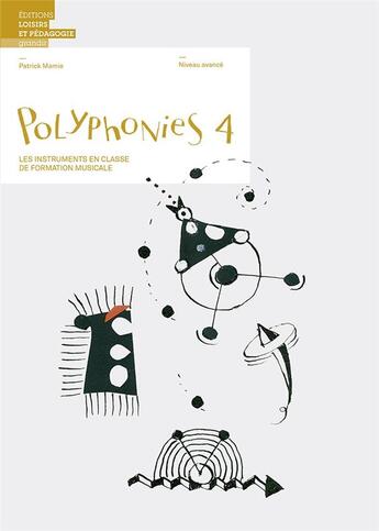 Couverture du livre « Polyphonies 4 - les instruments en classe de formation musicale - niveau avance » de Mamie Patrick aux éditions Lep