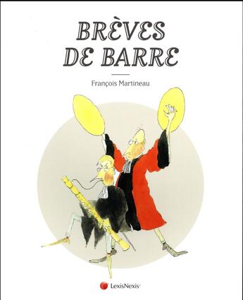 Couverture du livre « Brèves de barre » de François Martineau aux éditions Lexisnexis