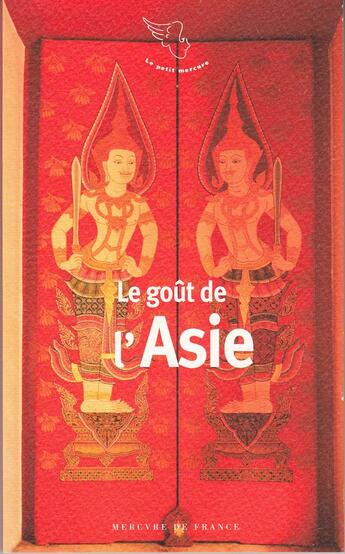 Couverture du livre « Le goût de l'Asie » de  aux éditions Mercure De France