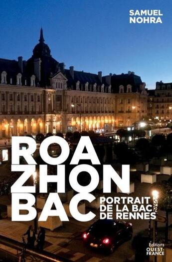 Couverture du livre « Roazhon BAC : Portrait de la BAC de Rennes » de Samuel Nohra aux éditions Ouest France