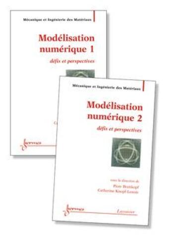 Couverture du livre « Modélisation numérique : défis et perspectives en 2 Volumes » de Piotr Breitkopf aux éditions Hermes Science Publications