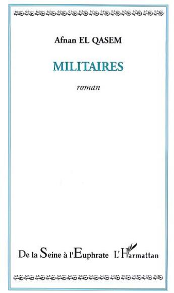 Couverture du livre « Militaires » de Afnan El Qasem aux éditions L'harmattan
