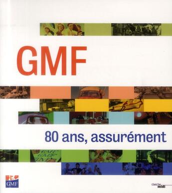 Couverture du livre « Gmf 80 ans, assurement » de  aux éditions Cherche Midi