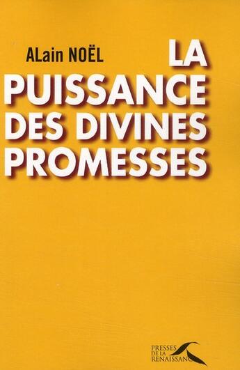 Couverture du livre « La puissance des divines promesses » de Noel/Alain aux éditions Presses De La Renaissance