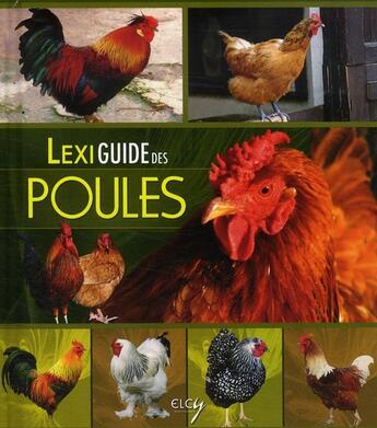 Couverture du livre « Lexiguide des poules » de  aux éditions Elcy