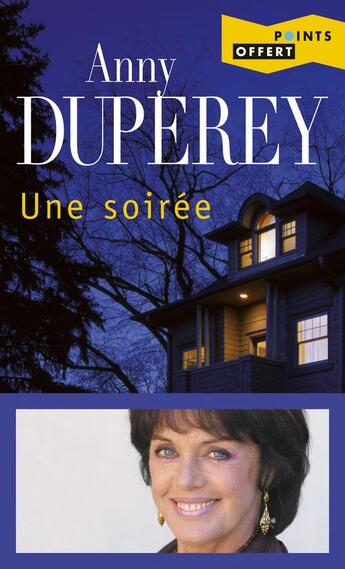 Couverture du livre « Une Soiree (Gratuit Op Points 3 Pour 2 - 2017) » de Anny Duperey aux éditions Points