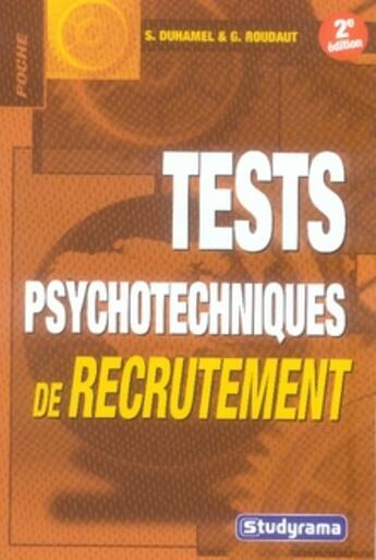 Couverture du livre « Tests psychotechniques de recrutement (2e édition) » de Sabine Duhamel et G. Roudaut aux éditions Studyrama