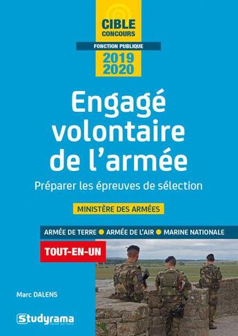 Couverture du livre « Engagé volontaire de l'armée ; préparer les épreuves de sélection ; ministère des armées ; tout-en-un (édition 2019/2020) » de Marc Dalens aux éditions Studyrama