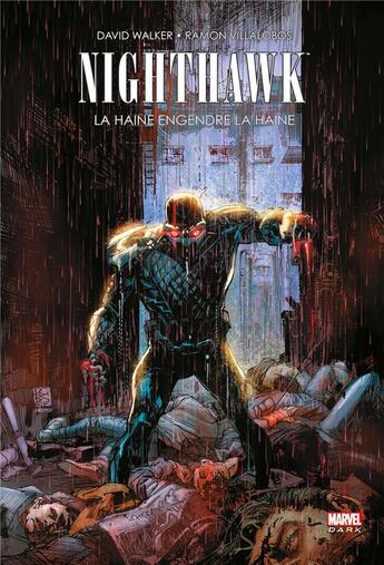 Couverture du livre « Nighthawk ; la haine engendre la haine » de David Walker et Ramon Villalobos aux éditions Panini