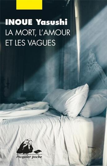 Couverture du livre « La mort, l'amour, les vagues » de Yasushi Inoue aux éditions Picquier