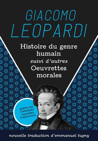 Couverture du livre « Histoire du genre humain suivi d'autres oeuvrettes morales » de Giacomo Leopardi aux éditions Publie.net