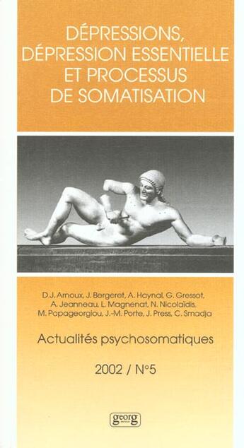 Couverture du livre « Depressions actualites psychosomatique 5 » de Jacques Press aux éditions Georg