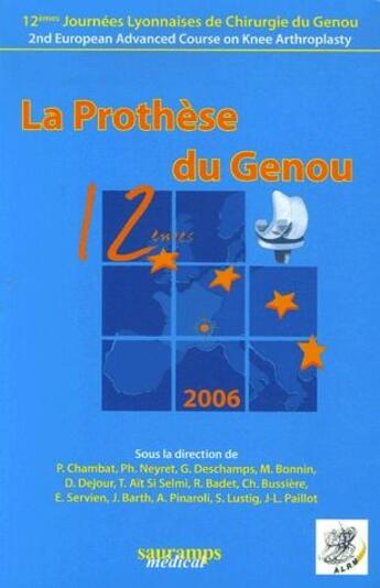 Couverture du livre « La prothèse du genou » de P. Chambat et Ph. Neyret et M. Bonnin et G. Deschamps aux éditions Sauramps Medical