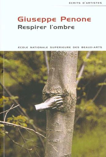 Couverture du livre « Respirer l'ombre » de Giuseppe Penone aux éditions Ensba