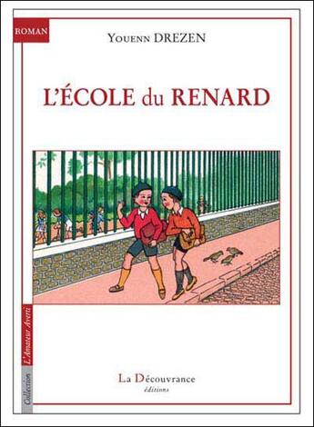 Couverture du livre « L'ecole du renard » de Drezen Youenn aux éditions La Decouvrance