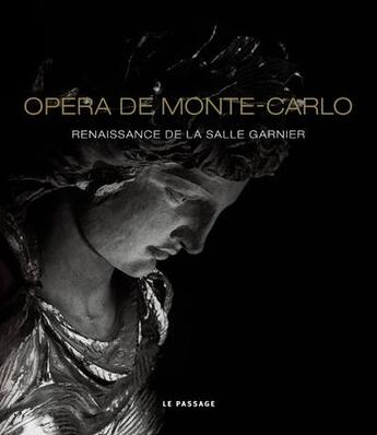 Couverture du livre « Opéra de Monte-Carlo ; renaissance de la salle Garnier » de  aux éditions Le Passage