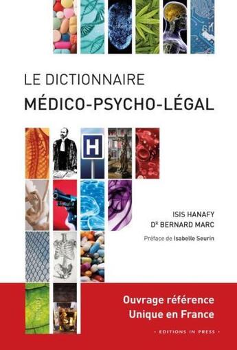 Couverture du livre « Le dictionnaire médico-psycho-légal » de Bernard Marc et Isis Hanafy aux éditions In Press