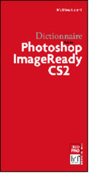 Couverture du livre « Dictionnaire photoshop image ready cs2 » de M Lavant aux éditions Heures De France