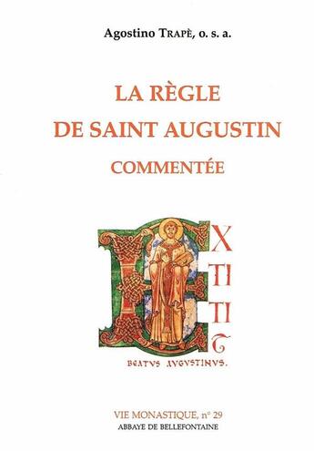 Couverture du livre « La règle de Saint Augustin » de Agostino Trape aux éditions Bellefontaine