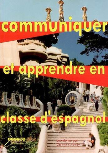 Couverture du livre « Communiquer et apprendre en classe d'espagnol » de  aux éditions Crdp De Grenoble