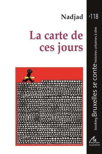 Couverture du livre « La carte de ces jours » de Nadjad aux éditions Maelstrom