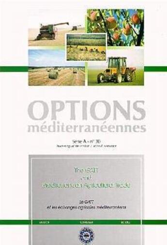 Couverture du livre « The gatt and mediterranean agricultural trade le gatt et les echanges agricolesmediterraneens option » de  aux éditions Lavoisier Diff