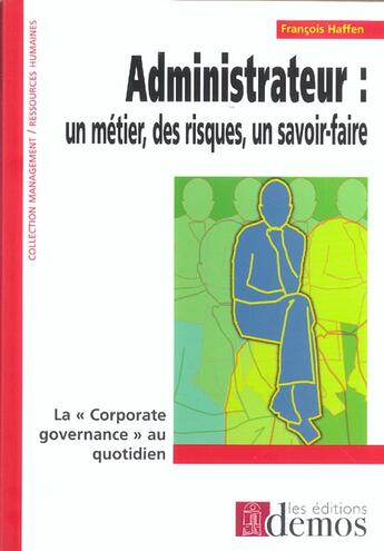 Couverture du livre « Administrateur : un métier, des risques, un savoir-faire » de FranÇois Haffen aux éditions Demos
