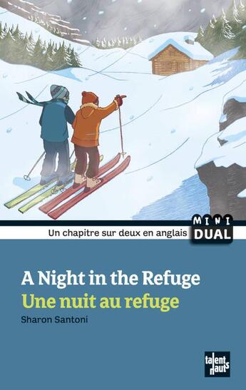 Couverture du livre « A night in the refuge ; une nuit au refuge » de Sharon Santoni aux éditions Talents Hauts