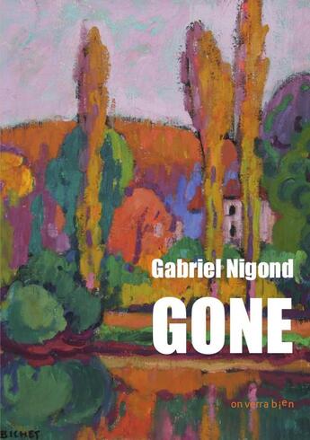 Couverture du livre « Gone » de Gabriel Nigond aux éditions On Verra Bien