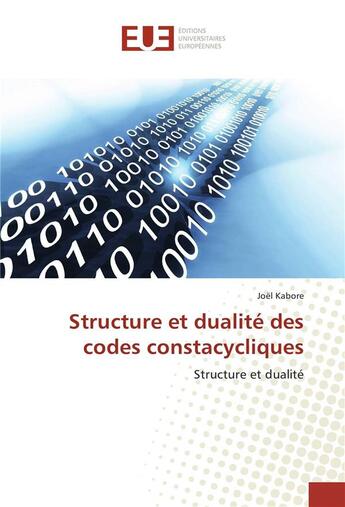 Couverture du livre « Structure et dualite des codes constacycliques » de Kabore Joel aux éditions Editions Universitaires Europeennes