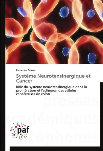 Couverture du livre « Systeme neurotensinergique et cancer » de Massa-F aux éditions Presses Academiques Francophones