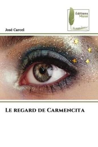 Couverture du livre « Le regard de Carmencita » de José Carcel aux éditions Muse