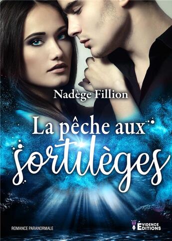 Couverture du livre « La pêche aux sortilèges 9791034815791 » de Nadege Fillion aux éditions Evidence Editions