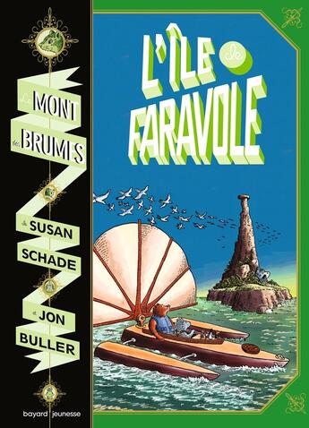 Couverture du livre « Le mont des brumes Tome 2 : l'île de Faravole » de Jon Buller et Susan Schade aux éditions Bayard Jeunesse