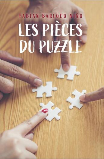 Couverture du livre « Les Pièces du puzzle » de Fabian Barloco Nino aux éditions Librinova