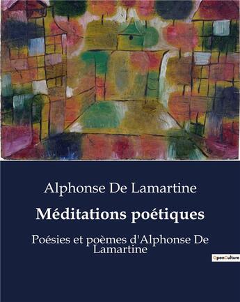 Couverture du livre « Méditations poétiques : Poésies et poèmes d'Alphonse De Lamartine » de Lamartine Alpho aux éditions Culturea