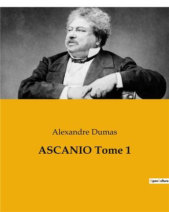 Couverture du livre « ASCANIO Tome 1 » de Alexandre Dumas aux éditions Culturea