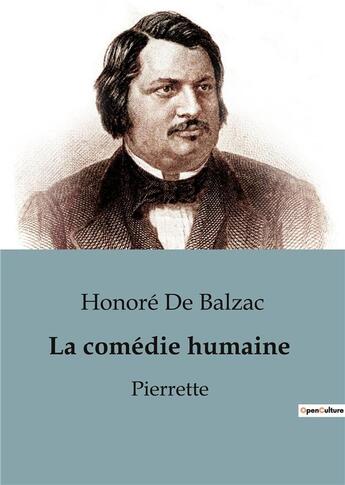 Couverture du livre « La comédie humaine : Pierrette » de Honoré De Balzac aux éditions Culturea