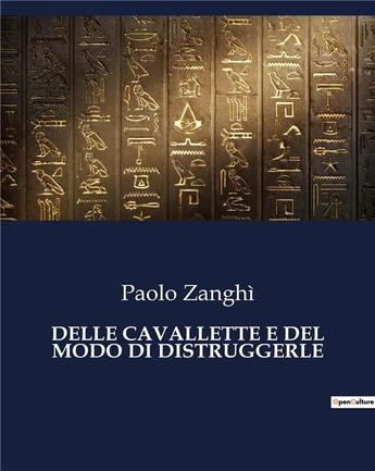 Couverture du livre « DELLE CAVALLETTE E DEL MODO DI DISTRUGGERLE » de Zanghi Paolo aux éditions Culturea