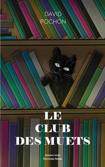 Couverture du livre « Le club des muets » de David Pochon aux éditions Editions Maia