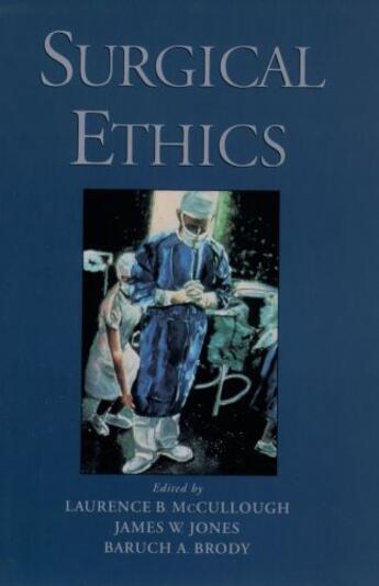 Couverture du livre « Surgical Ethics » de Laurence B Mccullough aux éditions Oxford University Press Usa