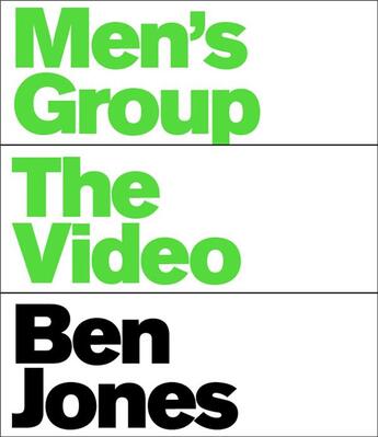 Couverture du livre « Men's group, the video » de Ben Jones aux éditions Dap Artbook