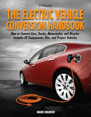 Couverture du livre « The Electric Vehicle Conversion Handbook HP1568 » de Warner Mark aux éditions Penguin Group Us