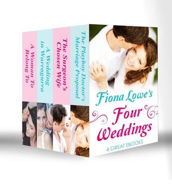 Couverture du livre « Four Weddings (Mills & Boon e-Book Collections) » de Fiona Lowe aux éditions Mills & Boon Series