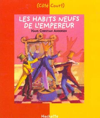 Couverture du livre « Les habits neufs de l'empereur » de Hans Christian Andersen aux éditions Le Livre De Poche Jeunesse