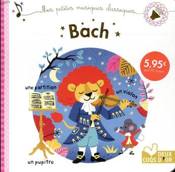 Couverture du livre « Bach - livre sonore » de Raphaelle Michaud aux éditions Deux Coqs D'or