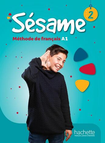 Couverture du livre « Sésame 2 - Livre de l'élève (A1) » de Hugues Denisot aux éditions Hachette Fle