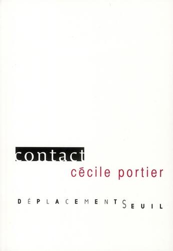 Couverture du livre « Contact » de Cecile Portier aux éditions Seuil