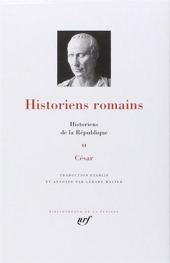 Couverture du livre « Historiens romains ; historiens de la République t.2 » de Collectif Gallimard aux éditions Gallimard